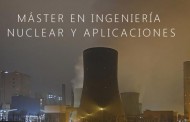Inscripciones para el Máster en Ingeniería Nuclear de UAM en España
