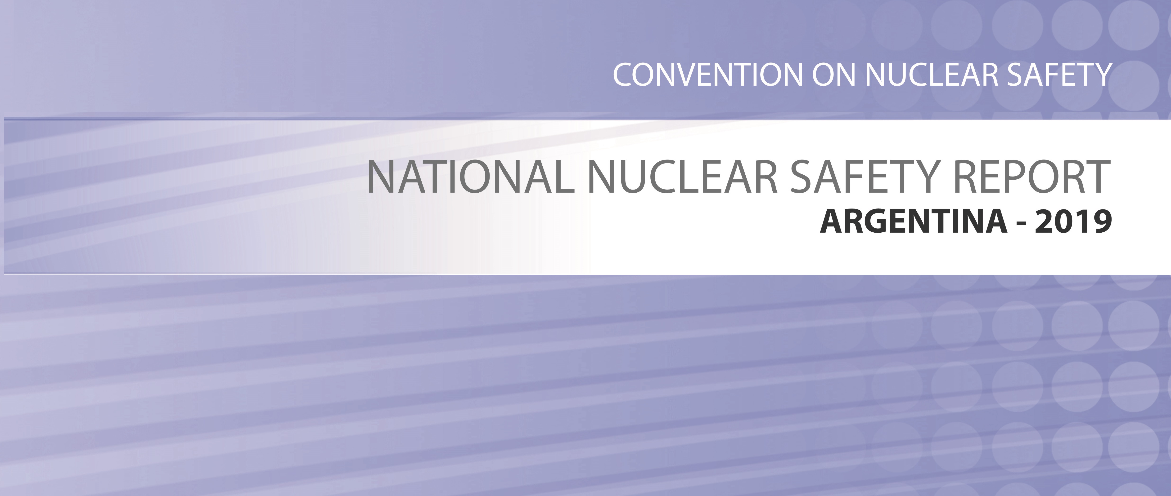 Argentina presentó el octavo Informe Nacional de Seguridad Nuclear al OIEA