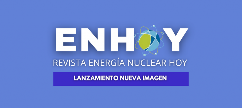 Nuevo diseño REVISTA ENERGÍA NUCLEAR HOY!