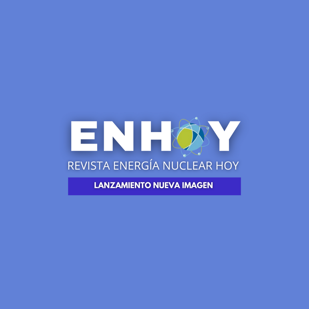 Nuevo diseño REVISTA ENERGÍA NUCLEAR HOY!