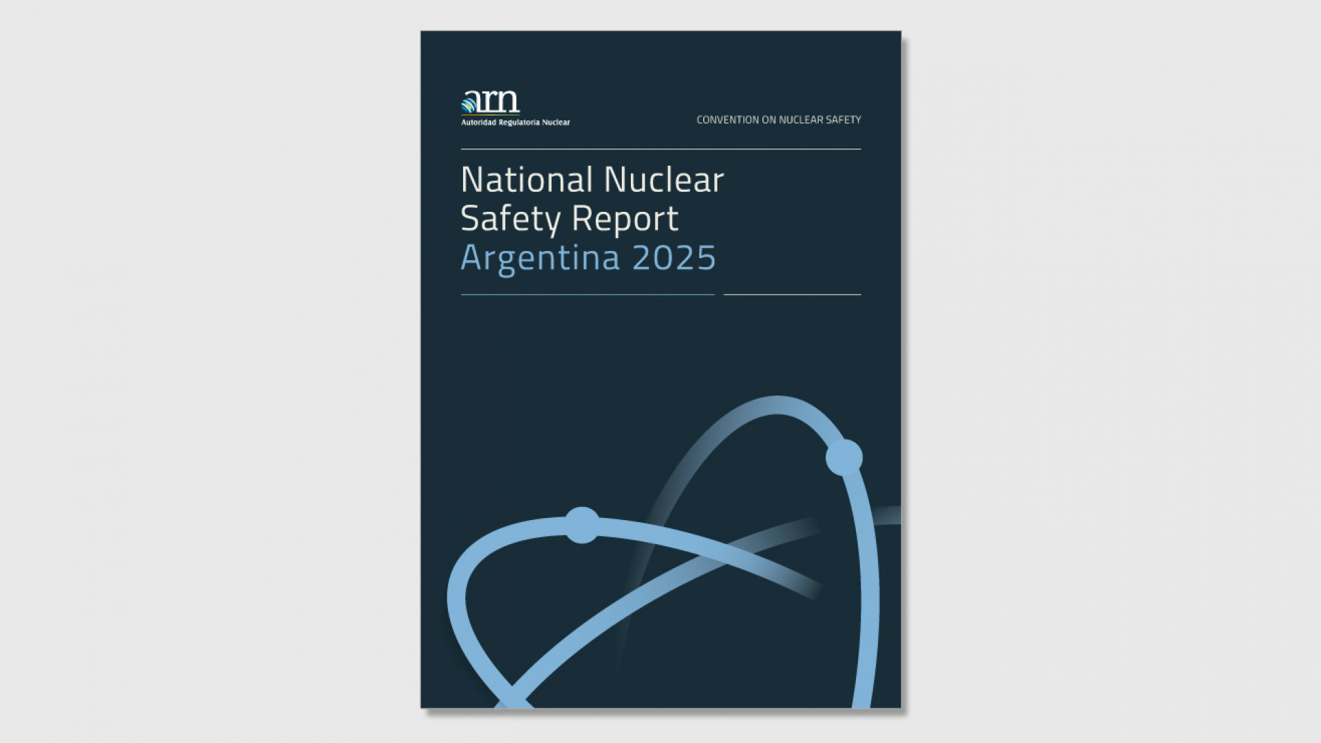 Argentina remitió al OIEA el Décimo Informe Nacional de Seguridad Nuclear