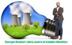 Energía Nuclear: clave contra el Cambio Climático