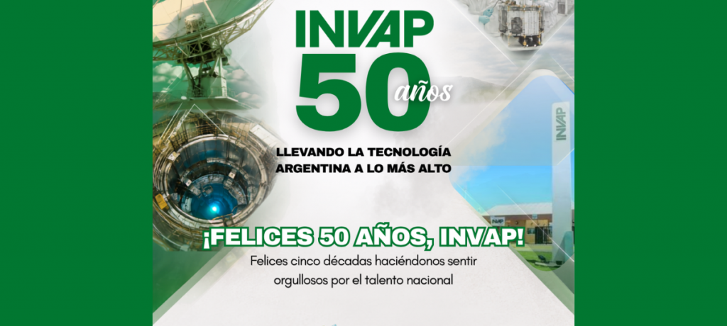 ¡Felices 50 años, INVAP!